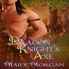 Historical Highlander Time Travel Romance: DRAGON KNIGHT'S AXE by Mary Morgan