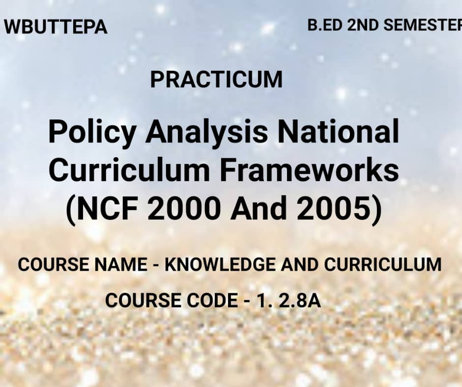 Policy Analysis National Curriculum Frameworks (NCF 2000 And 2005)