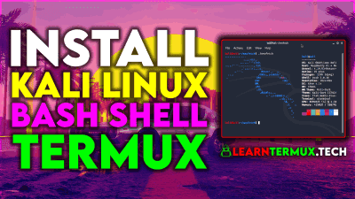 Termux Kali Linux : Install and Run Kali Linux Shell in Termux