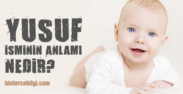 Yusuf ne demek? Yusuf isminin anlamı nedir? Yusuf ismi hakkında kısa bilgiler. Yusuf isminin anlamı hakkında merak edilenler.. Yusuf ne demek? Yusuf isminin anlamı nedir? Yusuf ismi hakkında kısa bilgiler. Yusuf isminin anlamı hakkında merak edilenler..