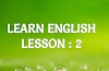 Learn English Lesson : 2