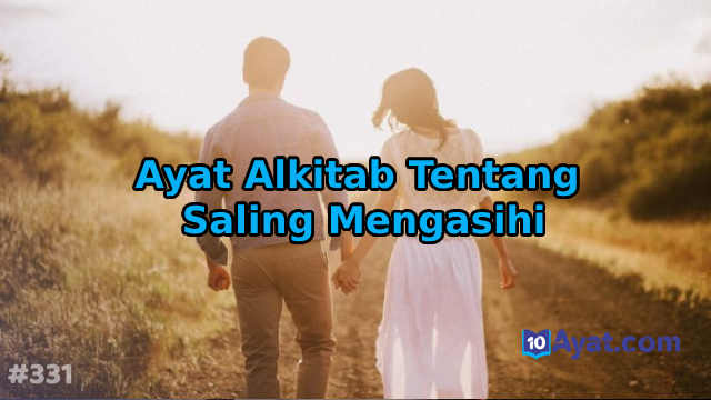 9%2BAyat%2BAlkitab%2BTentang%2BSaling%2BMengasihi