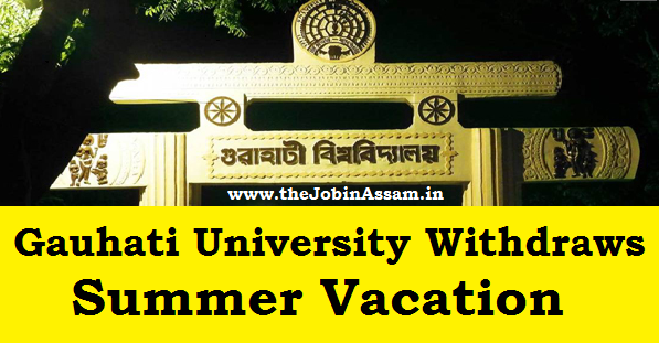 Gauhati University Withdraws Summer Vacation