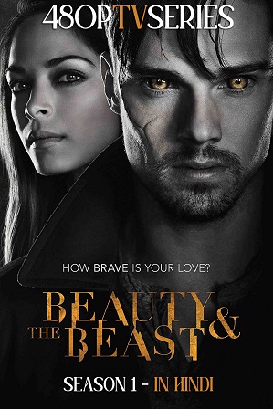 Beauty and the Beast Season 1 Full Hindi Dubbed Download 480p 720p All Episodes