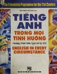 Tiếng Anh Trong Mọi Tình Huống - Trần Trọng Thảo