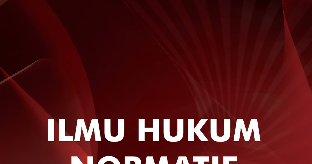 Ilmu Hukum Normatif Makmur Jaya Yahya