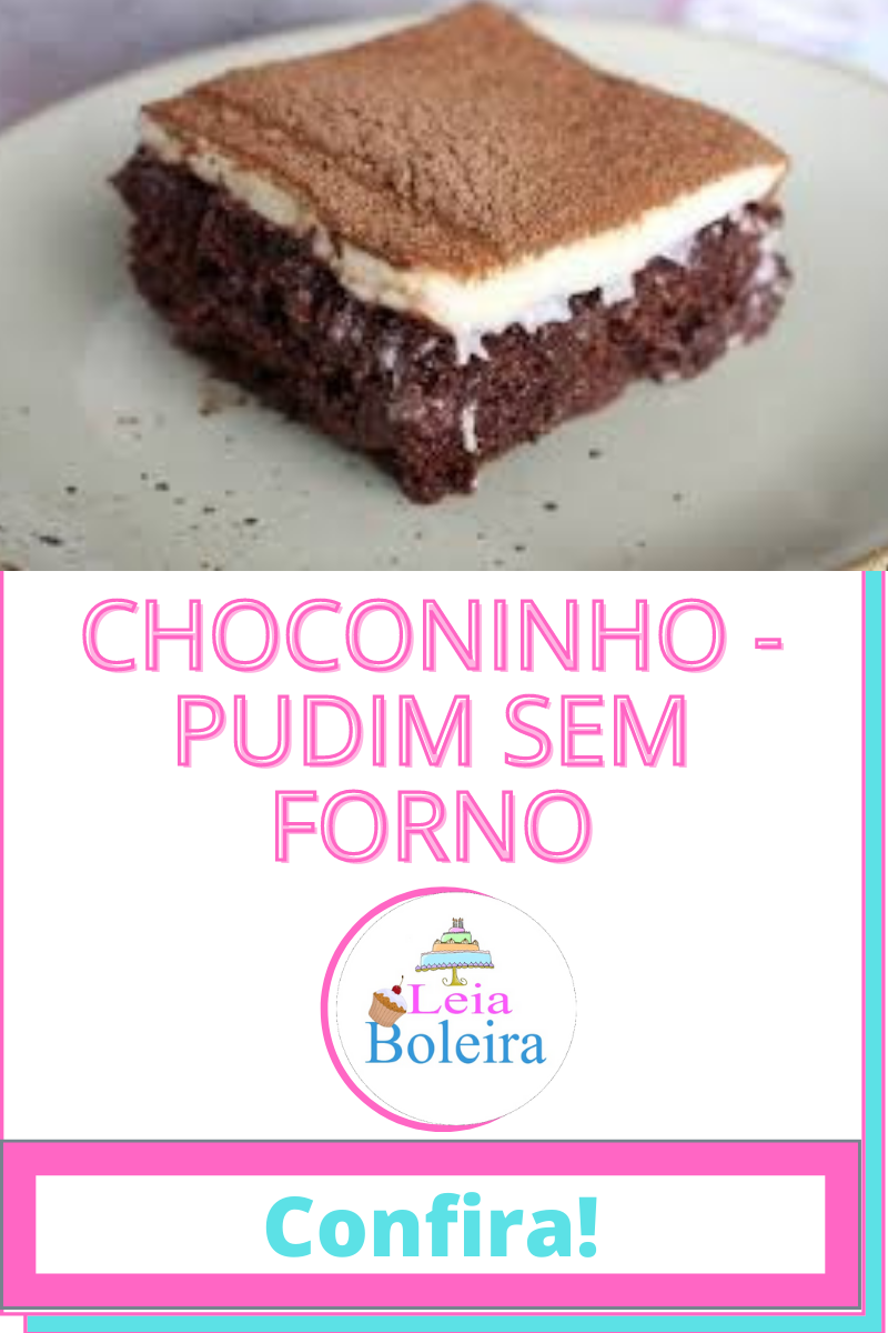 CHOCONINHO - PUDIM SEM FORNO