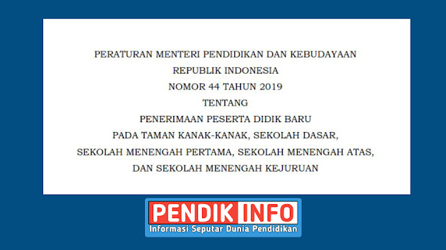 Download Permendikbud No 44 Tahun 2019 tentang PPDB TK, SD, SMP dan SMA/SMK