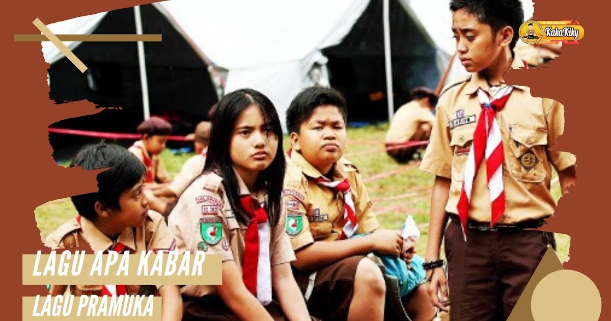 Lirik Lagu Pramuka Apa Kabar Download Lagu Pramuka