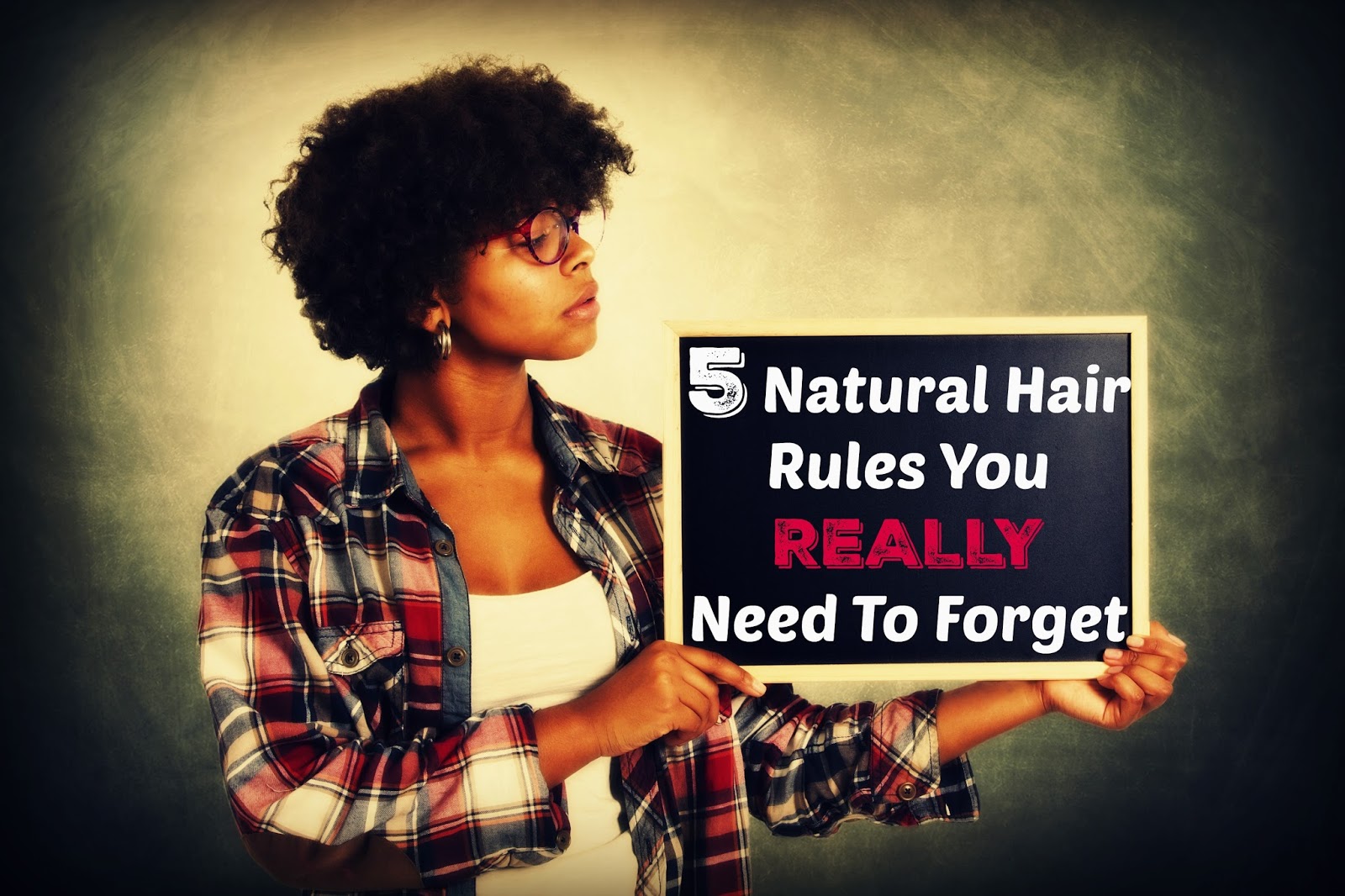 5 Natural Hair Rules You Really Need To Forget Seriously Natural