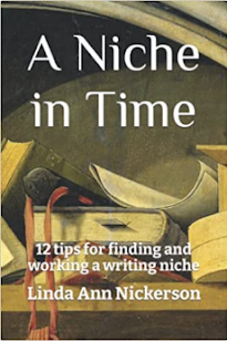 A Niche in Time: 12 tips for finding and working a writing niche