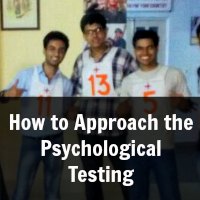How to Approach the Psychological Testing How to Approach the Psychological Testing