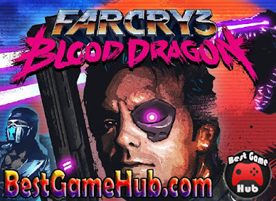 Far Cry 3 Blood Dragon Compressed PC Game Download