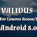 [Oreo] Validus ROM For Lenovo A6000/Plus