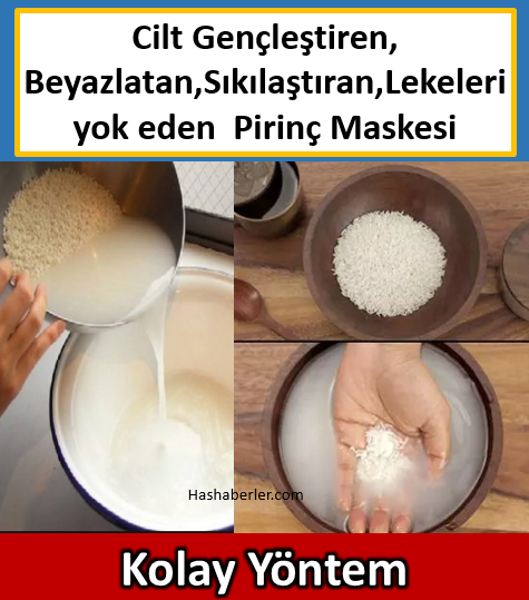 pirinc suyu maskesi cilt genclestiren mucize pratik tarifim