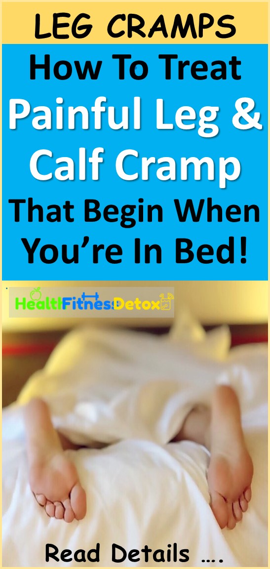 How To Get Rid Of Leg Cramps? 8 Home Remedies For Leg Cramps