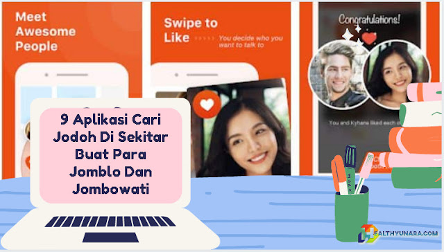 9 Aplikasi Cari Jodoh Di Sekitar 9 Aplikasi Cari Jodoh Di Sekitar Buat Para Jomblo Dan Jombowati