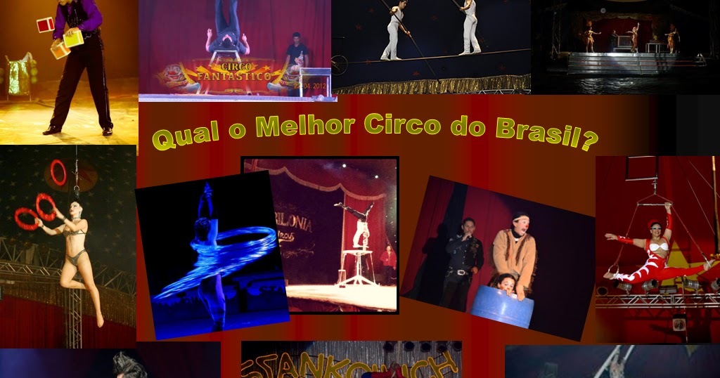 Folha do Circo Qual o Melhor Circo do Brasil? Folha do Circo Qual o Melhor Circo do Brasil?