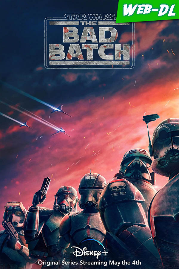Star Wars: The Bad Batch (2021) Temporada 1 HD 1080p Latino Castellano