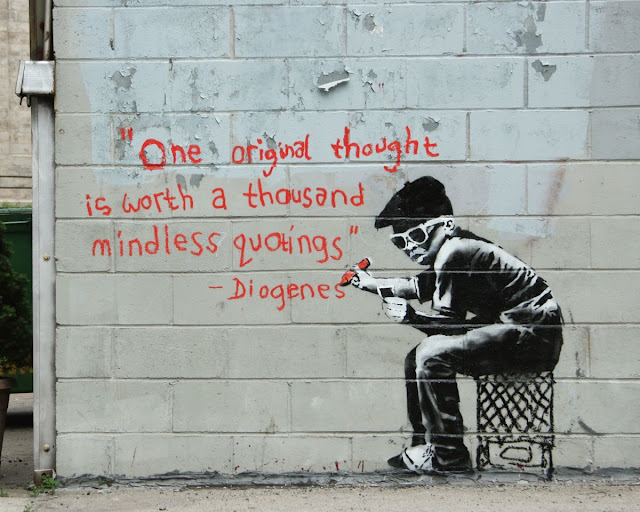 One original thought is worth a thousand mindless quotings - Diogenes fake quote