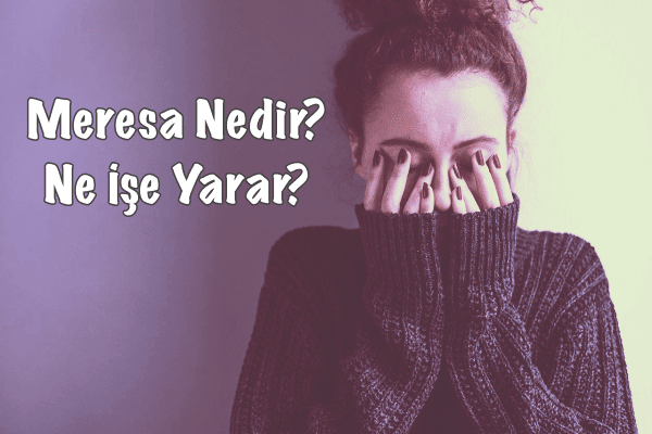 Meresa Ne için Kullanılır? Meresa Ne için Kullanılır?