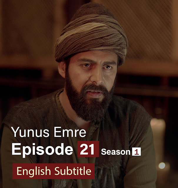 Yunus Emre Episode 21