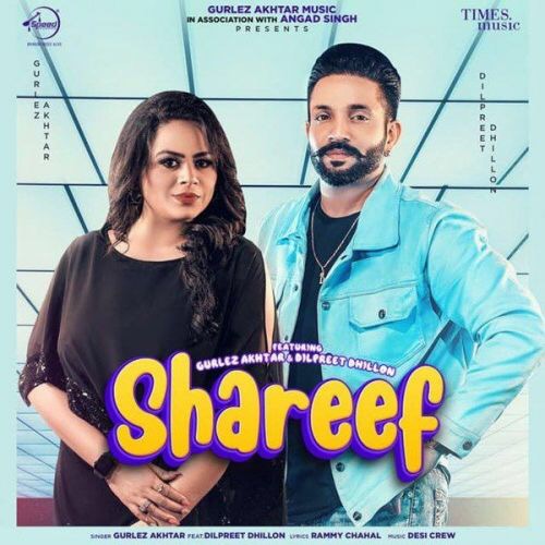 Shareef Gurlej Akhtar,Dilpreet Dhillon Mp3 Song Download