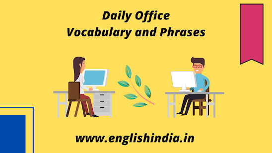 Office vocabulary and Phrases