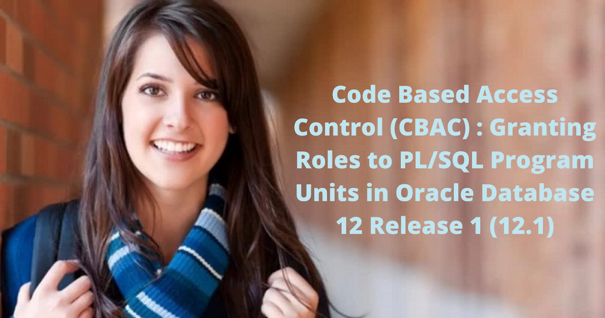 Code Based Access Control (CBAC) Granting Roles to PL/SQL Program