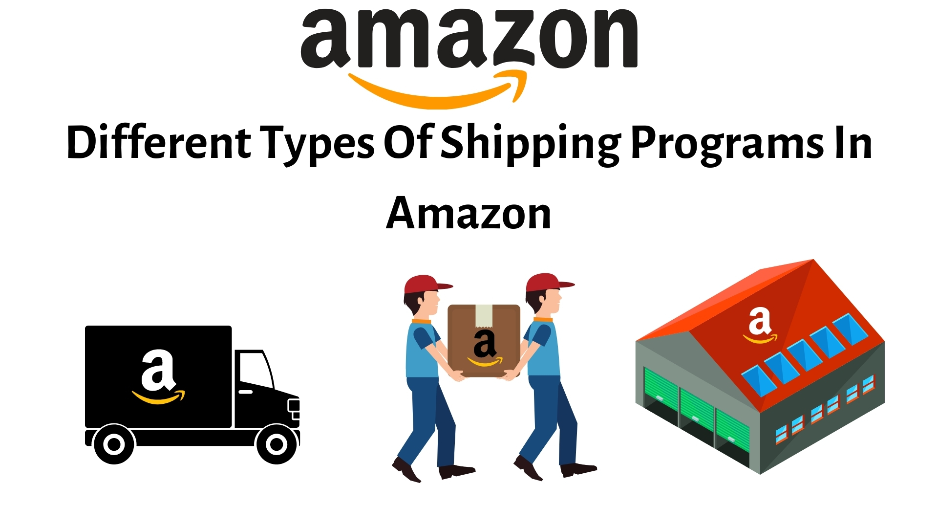Different Types Of Shipping Programs In Amazon