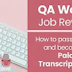 Full Review and How to Pass the Transcriptionist Test- NOW PLAYING QA World Transcription Jobs From Home