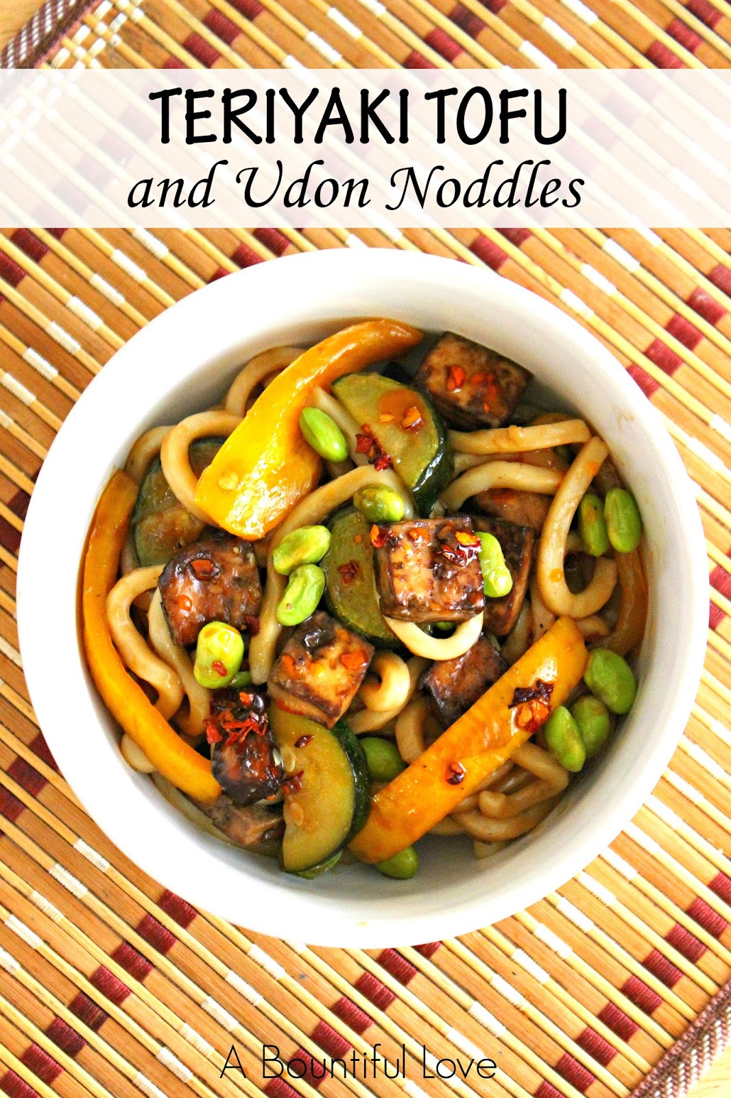 Teriyaki Tofu and Udon Noodles A Bountiful Love