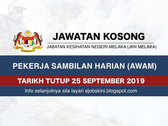 Jawatan Kosong JKN Melaka - Tarikh Tutup 25 September 2019