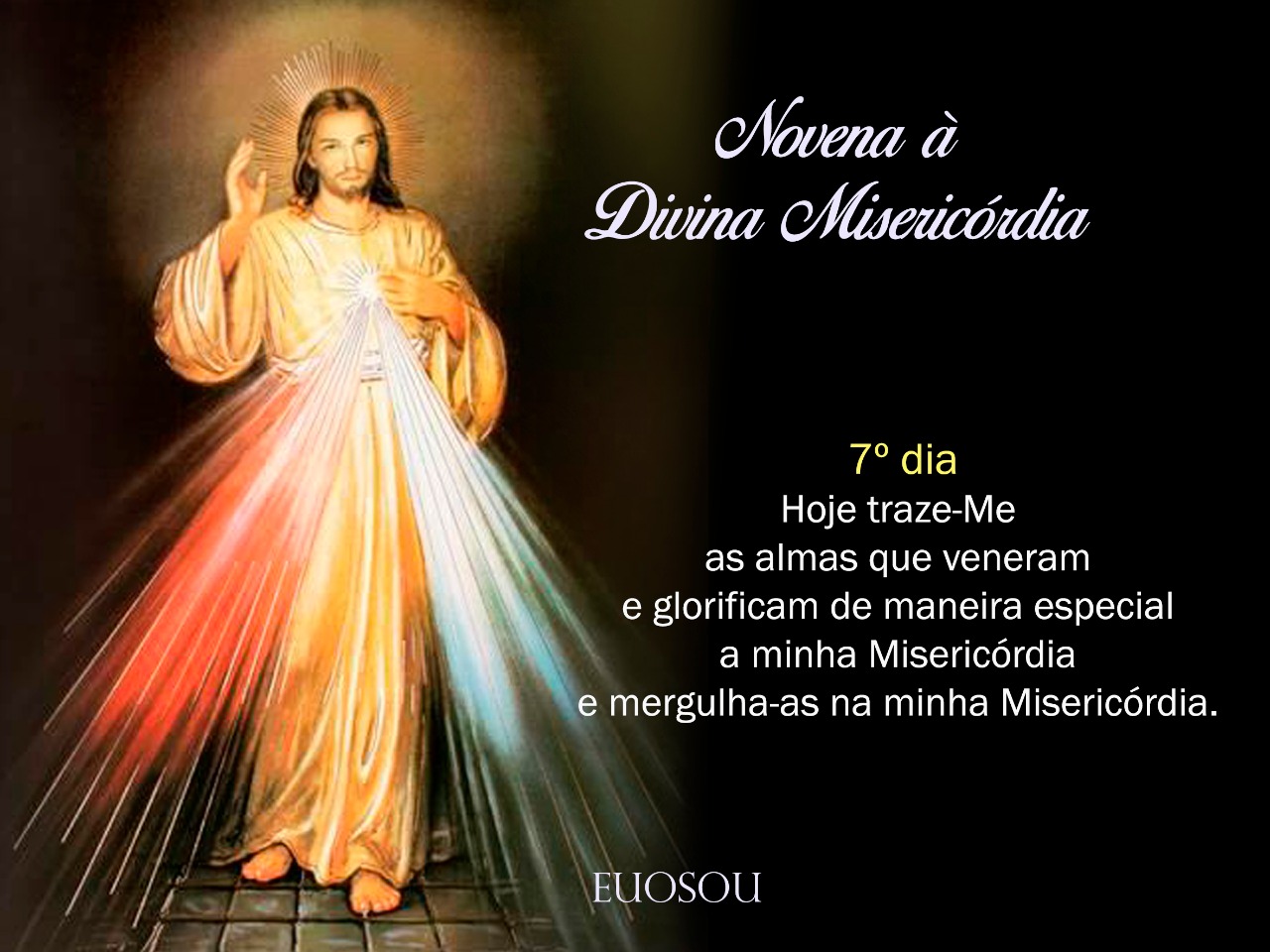EU O SOU Novena a Divina Misericórdia 7º dia