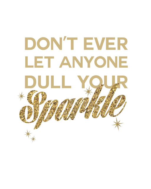 FREEBIES // DON&#8217;T EVER LET ANYONE DULL YOUR SPARKLE, Oh So Lovely Blog