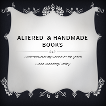 Altered & Handmade Books Slide Shows