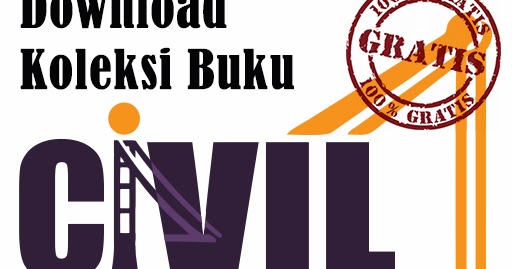 Download Ratusan Koleksi Buku Teknik Sipil