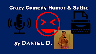 Logo and artwork for the new Crazy Comedy, Humor, and Satire Podcast by Daniel D
