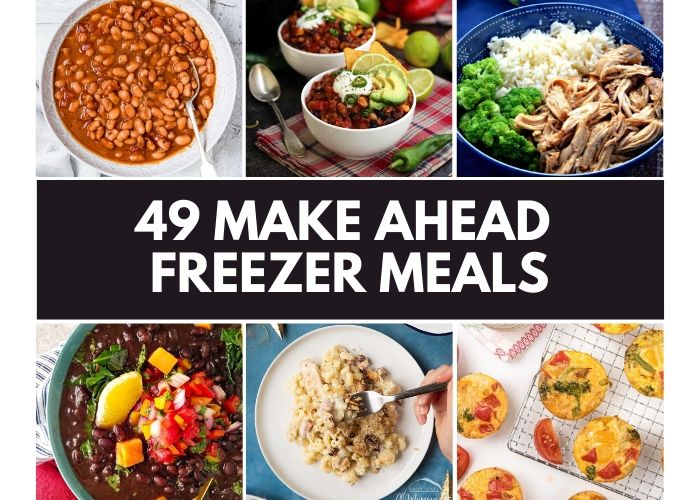 49 Make Ahead Freezer Meals - Koti Beth