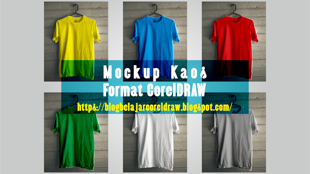 Download Free Download Mockup Kaos Format Coreldraw Belajar Coreldraw Free Mockup Templates.