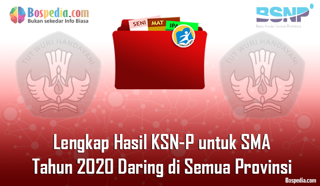 Pdf Lengkap Hasil Ksn P Untuk Sma Tahun 2020 Daring Di Semua Provinsi Bospedia