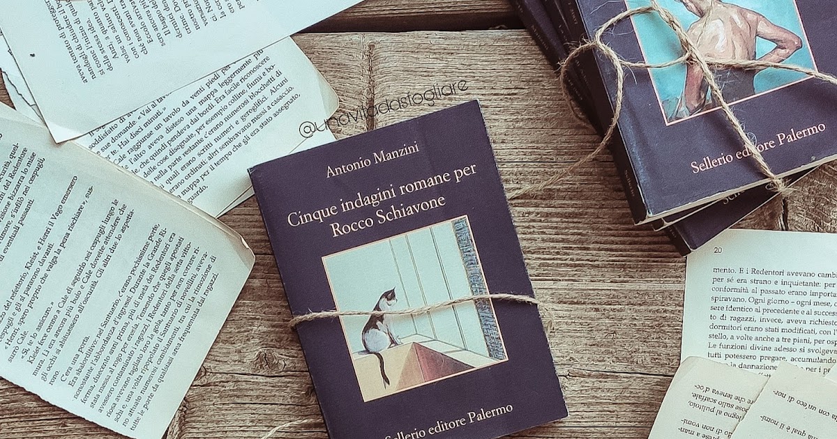 Una vita da sfogliare RECENSIONE CINQUE INDAGINI ROMANE PER ROCCO SCHIAVONE Una vita da sfogliare RECENSIONE CINQUE INDAGINI ROMANE PER ROCCO SCHIAVONE