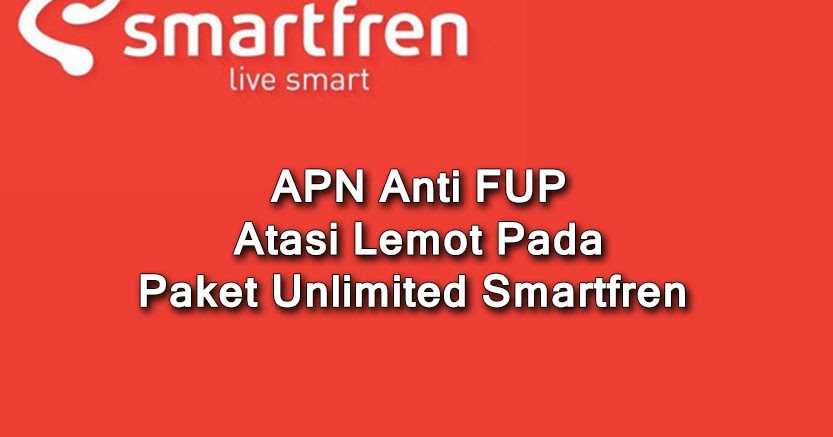 Tercepat.!! APN Anti FUP, atasi Lemot Pada Paket Unlimited ...