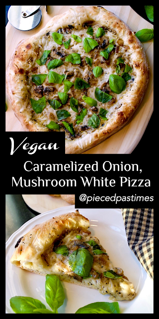 Vegan Caramelized Onion Mushroom White Pizza at Pieced Pastimes