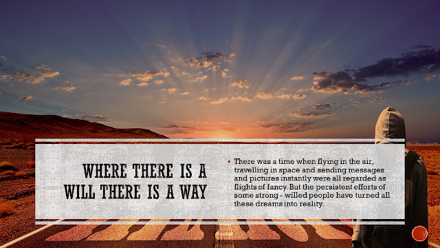 WHERE THERE IS A WILL THERE IS A WAY WHERE THERE IS A WILL THERE IS A WAY