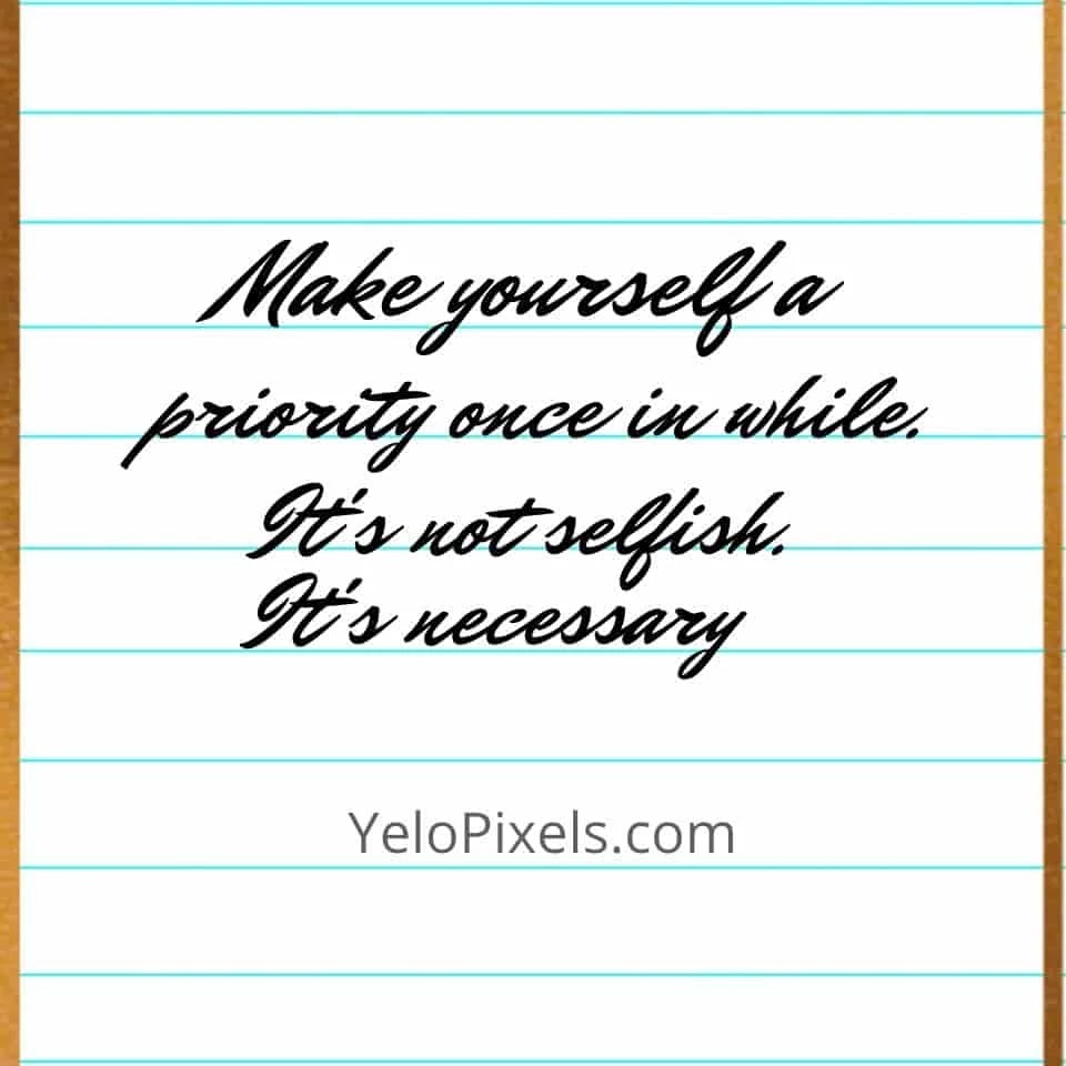 make yourself first priority it is not selfish make-yourself-first-priority-it-is-not-selfish