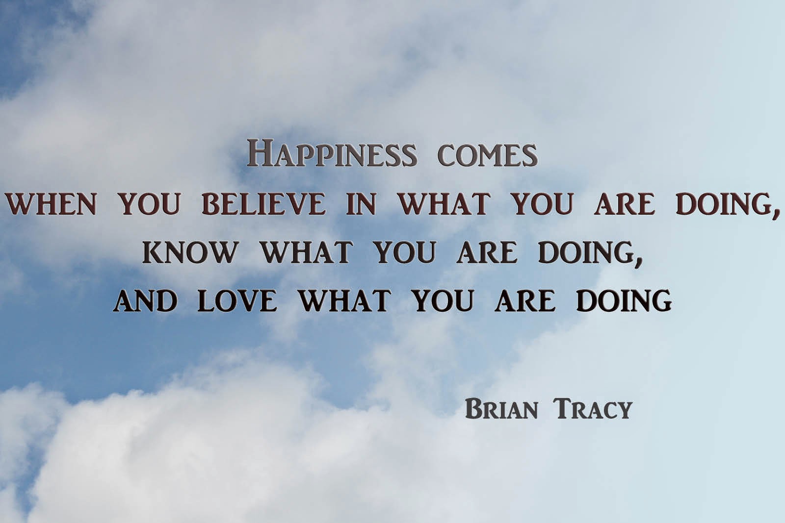 When it come s to you. Happiness comes. Believe Happiness. Doing what you like is Freedom. When it comes to you.
