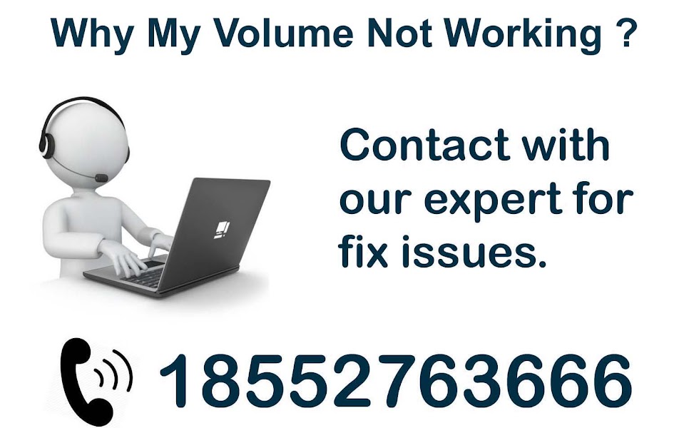 Why My Volume Not Working ? Dial 1-855-276-3666