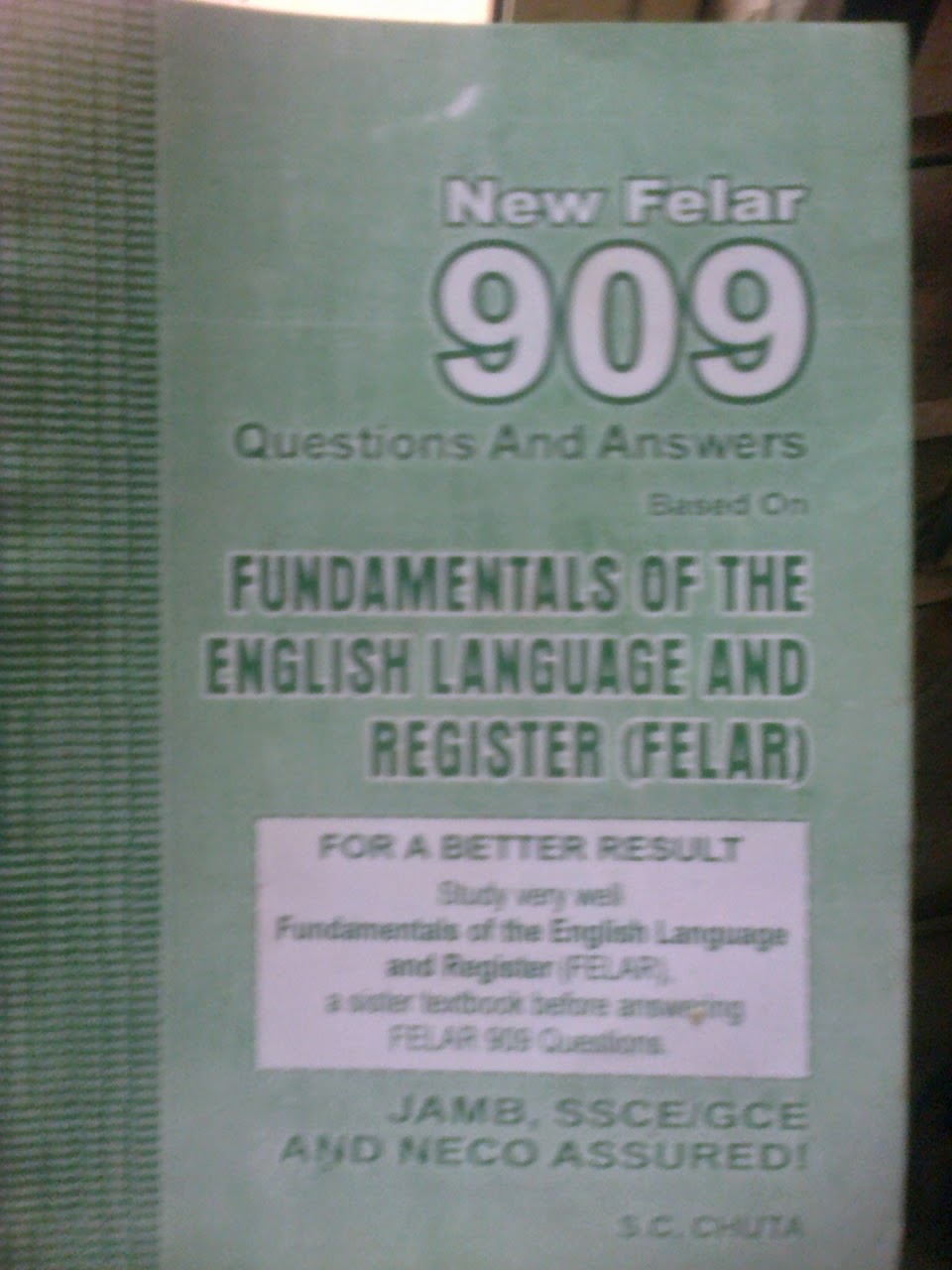 FELAR 909 English Questions and Answers for POST UTME, JAMB,SSCE,GCE,NECO