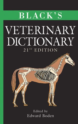 Black’s Veterinary Dictionary ,21st Edition